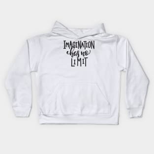 Imagination Has No limit - Positive Inspiration Quote Kids Hoodie